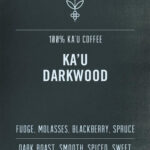 Ka’u Darkwood | 100% Ka’u Coffee